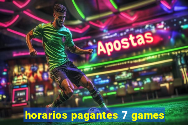 horarios pagantes 7 games